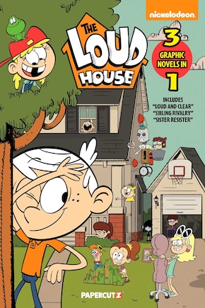 The Loud House 3 in 1 Vol. 6: Includes Loud and Clear, Sibling Rivalry, Sister Resister