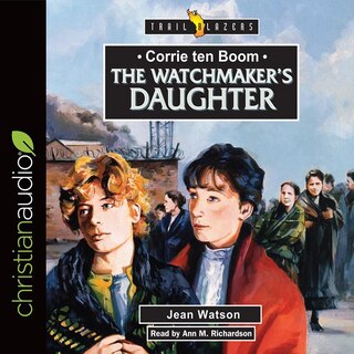 Front cover_Corrie Ten Boom: The Watchmaker's Daughter