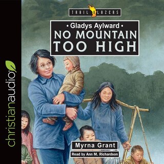 Front cover_Gladys Aylward: No Mountain Too High