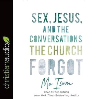 Front cover_Sex, Jesus, And The Conversations The Church Forgot