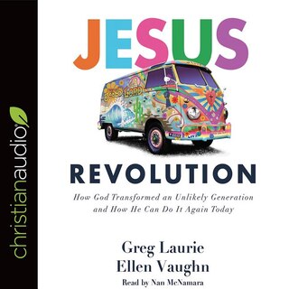 Jesus Revolution: How God Transformed An Unlikely Generation And How He Can Do It Again Today