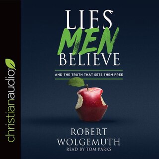 Lies Men Believe: And The Truth That Sets Them Free