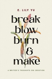 Front cover_Break, Blow, Burn, and Make
