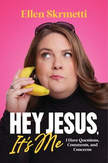 Front cover_Hey, Jesus, It’s Me