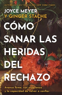 Couverture_Cómo sanar las heridas del rechazo (Healing the Wounds of Rejection)