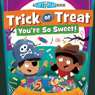 Front cover_Trick Or Treat, You're So Sweet!