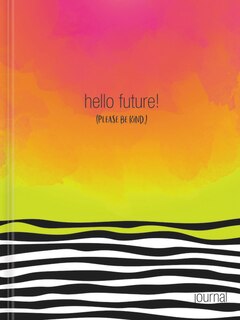 Front cover_Hello, Future! [Please be kind.] Hardcover Journal