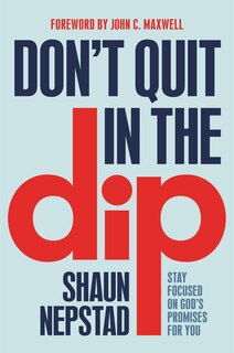 Front cover_Don't Quit in the Dip