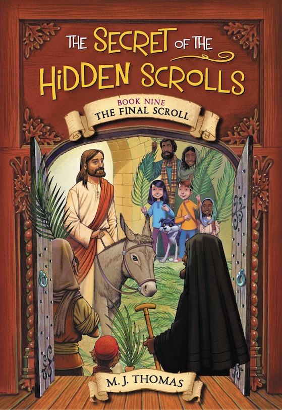Front cover_The Secret of the Hidden Scrolls: The Final Scroll, Book 9
