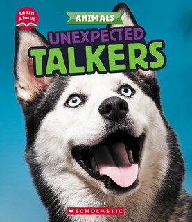 Couverture_Unexpected Talkers (Learn About: Animals)