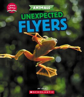 Couverture_Unexpected Flyers (Learn About: Animals)