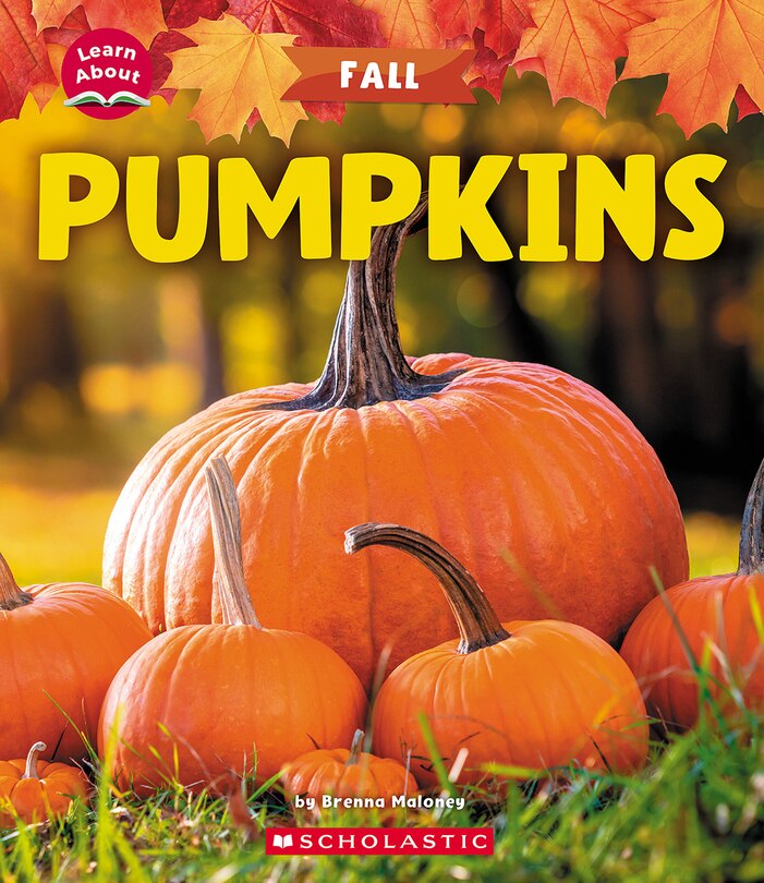 Front cover_Pumpkins (Learn About: Fall)