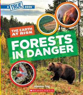 Couverture_Forests in Danger (A True Book: The Earth at Risk)