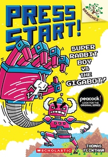 Front cover_Super Rabbit Boy vs. the Gigabot!: A Branches Book (Press Start! #16)