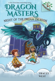 Front cover_Night of the Dream Dragon: A Branches Book (Dragon Masters #28)
