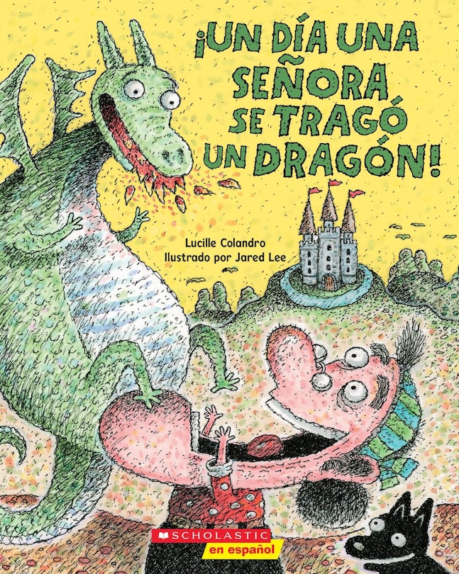 Front cover_¡Un día una señora se tragó un dragón! (There Was an Old Lady Who Swallowed a Dragon!)