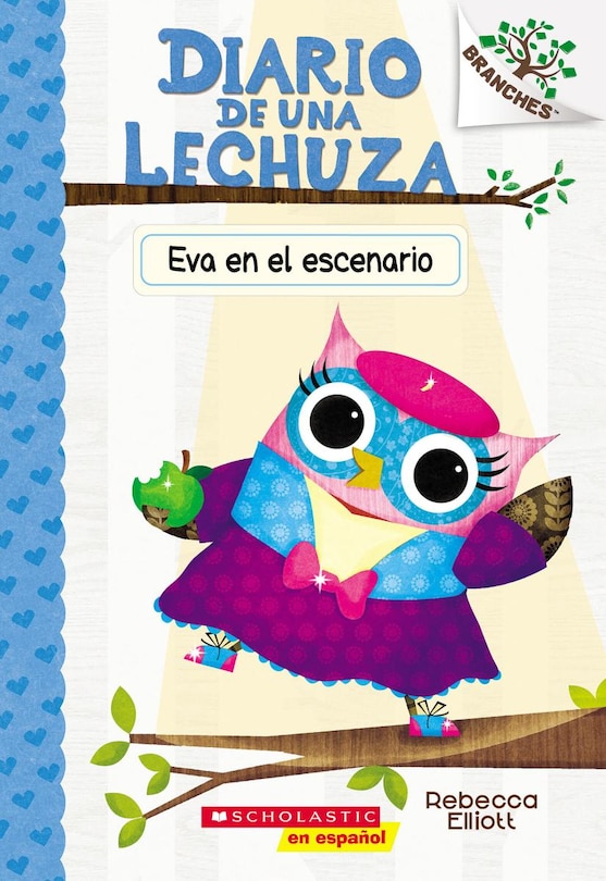 Couverture_Diario de una Lechuza #13: Eva en el escenario (Owl Diaries #13: Eva in the Spotlight)