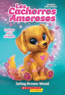 Front cover_Los cachorros amorosos #1: Amigos para siempre (Love Puppies #1: Best Friends Furever)