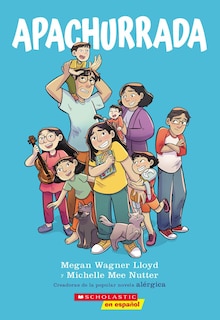 Front cover_Apachurrada: Una novela gráfica (Squished: A Graphic Novel)