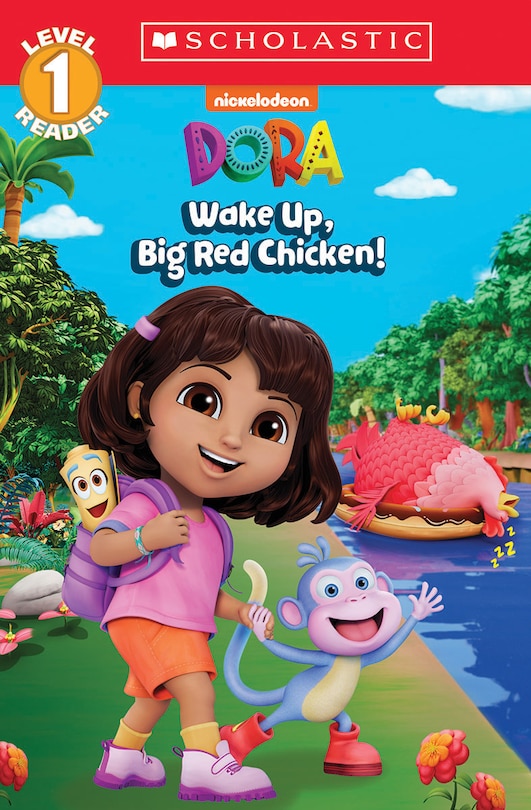 Couverture_Wake Up, Big Red Chicken! (Dora: Scholastic Reader, Level 1)