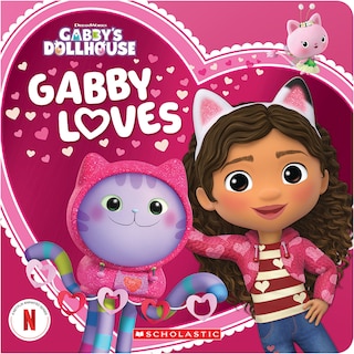 Front cover_Gabby Loves (Gabby's Dollhouse Valentine's Day Board Book)