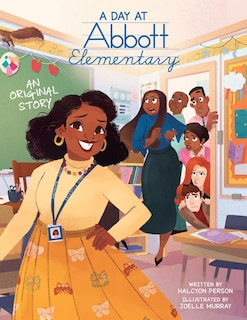Couverture_A Day at Abbott Elementary (Official Abbott Elementary Picture Book)