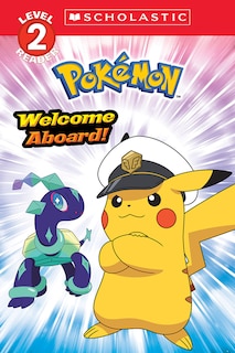 Front cover_Welcome Aboard! (Pokémon: Scholastic Reader, Level 2)