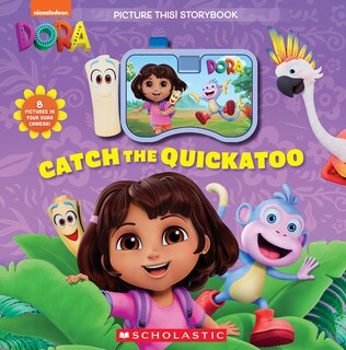 Couverture_Dora: Catch the Quickatoo (A Picture This Storybook)