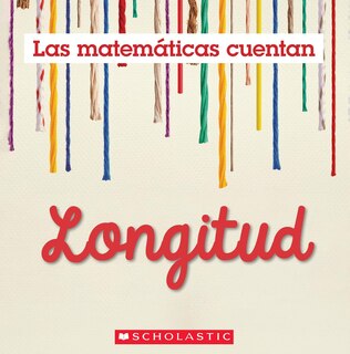 Front cover_Longitud (Las Matem&aacute;ticas Cuentan): Length (Math Counts in Spanish)