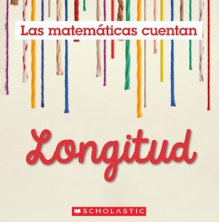 Front cover_Longitud (Las Matem&aacute;ticas Cuentan): Length (Math Counts in Spanish)