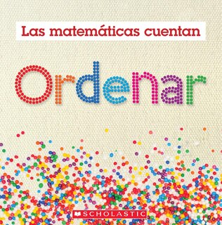Couverture_Ordenar (Las Matemáticas Cuentan): Sorting (Math Counts in Spanish)