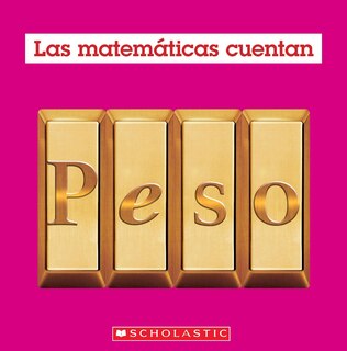 Front cover_Peso (Las Matemáticas Cuentan): Weight (Math Counts in Spanish)