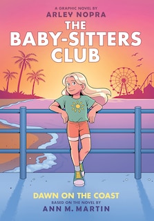 Front cover_Dawn on the Coast: A Graphic Novel (the Baby-Sitters Club #19)
