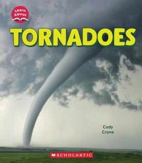 Front cover_Tornadoes (Learn About: Wild Weather)