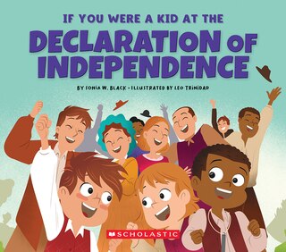 Front cover_If You Were a Kid at the Declaration of Independence (1776)