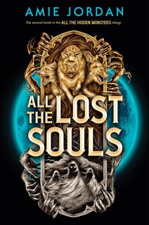 Front cover_All the Lost Souls (All the Hidden Monsters, Book Two)