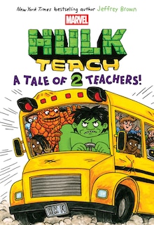 Front cover_A Tale of Two Teachers: Original Marvel Graphic Novel (Hulk Teach! #2)