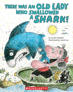 Front cover_There Was an Old Lady Who Swallowed a Shark!