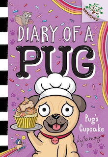 Couverture_Pug's Cupcake: A Branches Book (Diary of a Pug #16)