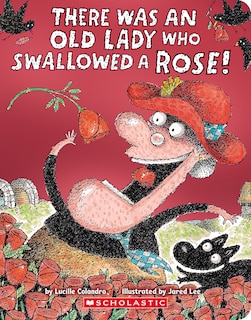Front cover_There Was An Old Lady Who Swallowed a Rose!