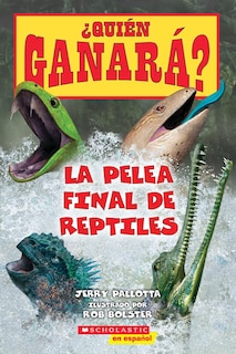 Couverture_¿Quién ganará? La pelea final de reptiles (Who Would Win? Ultimate Reptile Rumble)