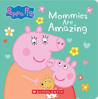 Front cover_Mommies are Amazing (Peppa Pig)
