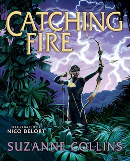 Front cover_Catching Fire: Illustrated Edition (The Hunger Games #2)