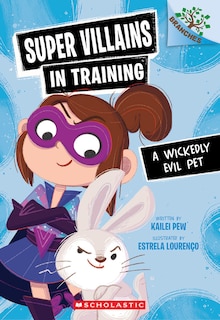 Couverture_A Wickedly Evil Pet: A Branches Book (Super Villains in Training #2)