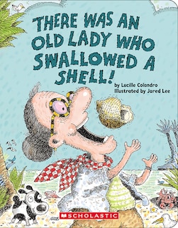 Front cover_There Was an Old Lady Who Swallowed a Shell!