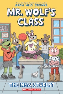 Front cover_The New Student: A Graphic Novel (Mr. Wolf's Class #6)