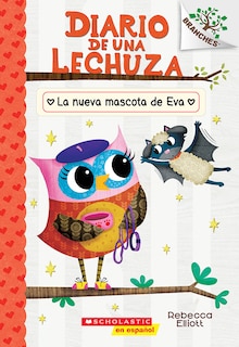 Front cover_Diario de una Lechuza #15: La nueva mascota de Eva (Owl Diaries #15: Eva's New Pet)
