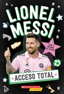 Couverture_Acceso Total: Lionel Messi (All Access: Lionel Messi)
