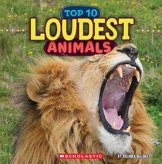 Front cover_Loudest Animals (Wild World: Top 10)