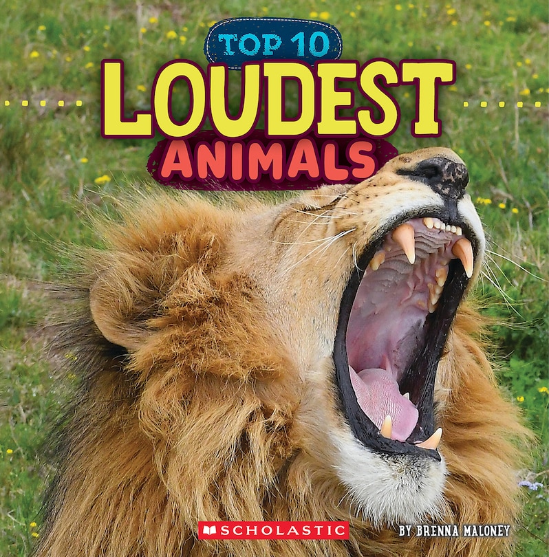 Front cover_Loudest Animals (Wild World: Top 10)